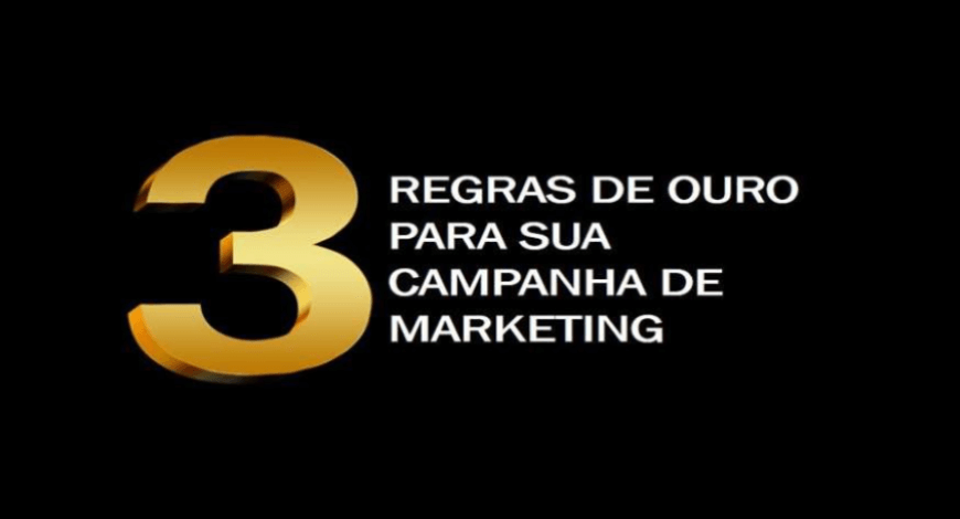 3 DICAS de ouro para sua campanha de Marketing