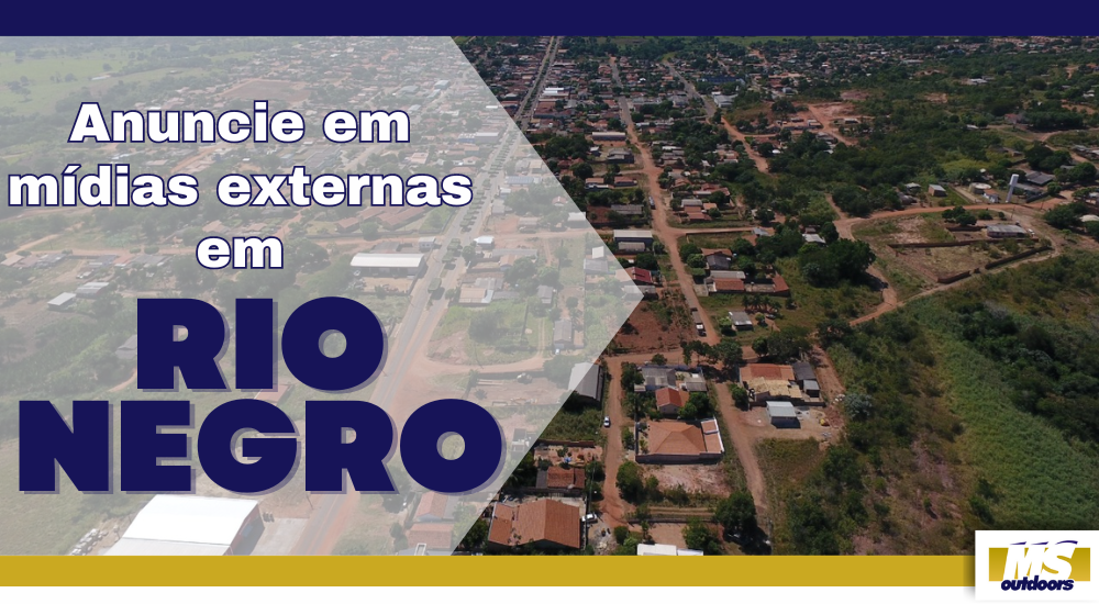 Anuncie em Mídias Externas em Rio Negro