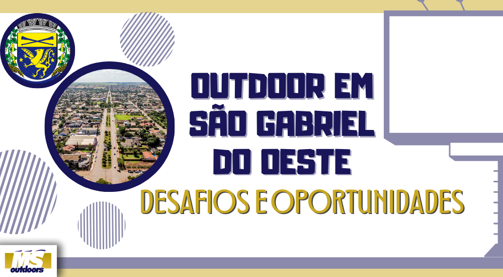 Outdoor em São Gabriel do Oeste: Desafios e Oportunidades