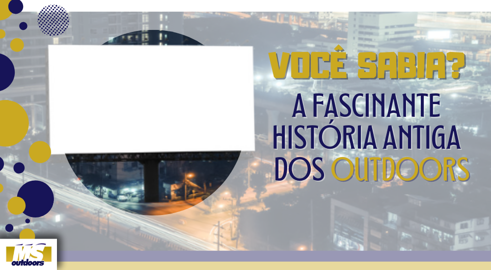 Você Sabia? A Fascinante História Antiga dos Outdoors