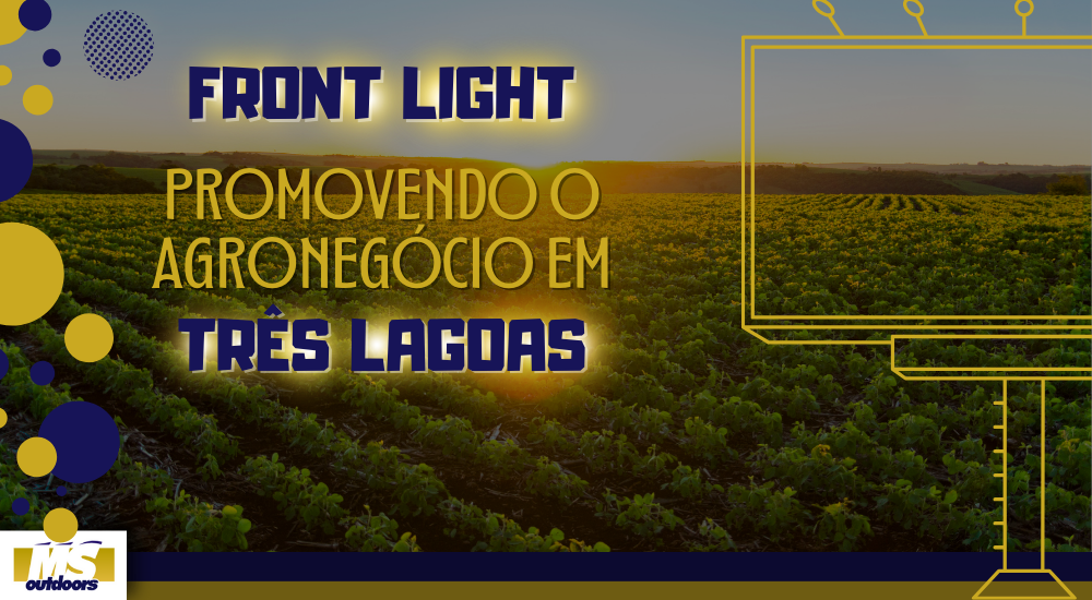 Front Light Promovendo o Agronegócio em Três Lagoas