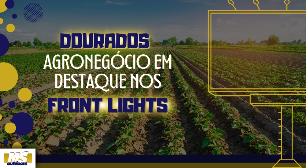 Dourados: Agronegócio em Destaque nos Front Lights