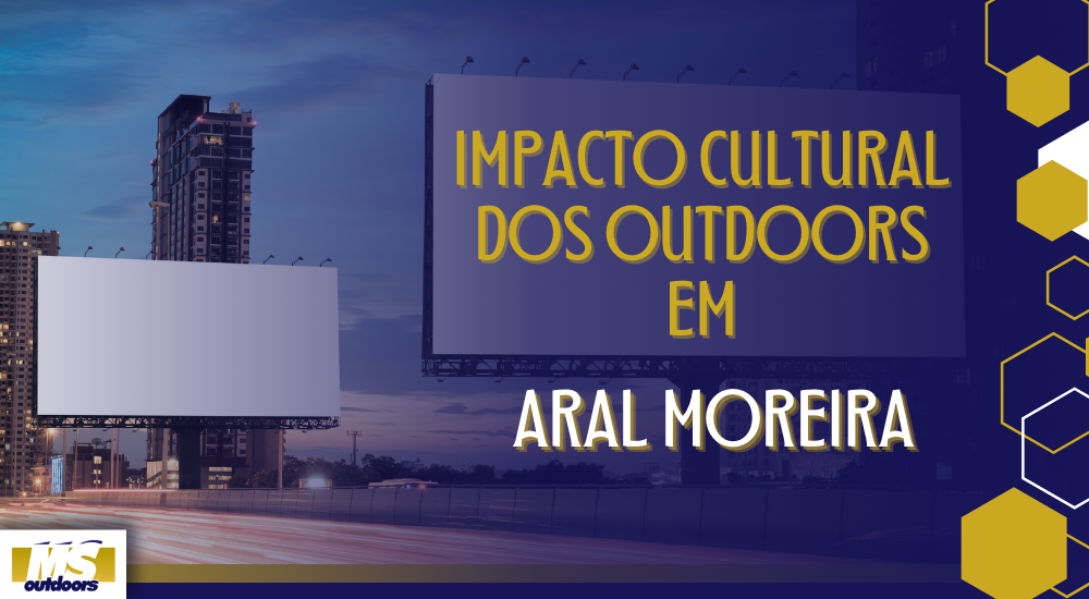 Impacto Cultural dos Outdoors em Aral Moreira