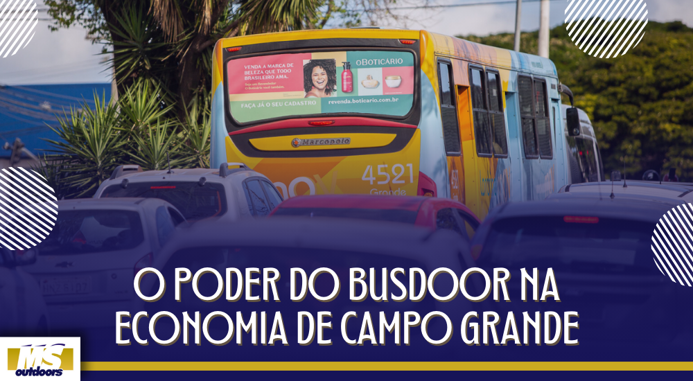 O Poder do Busdoor na Economia de Campo Grande