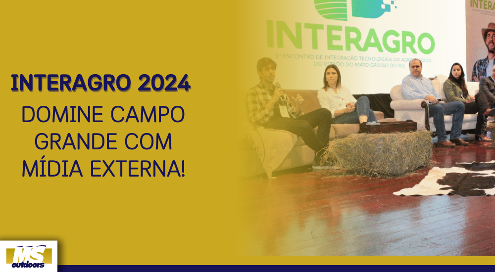 Interagro 2024: Domine Campo Grande com Mídia Externa!