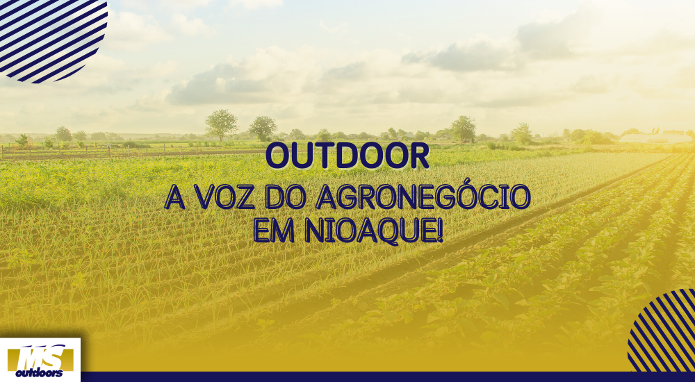 Outdoor: A Voz do Agronegócio em Nioaque!