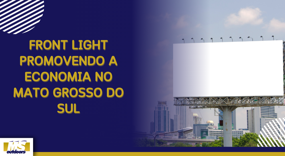 Front Light Promovendo a Economia do Mato Grosso do Sul