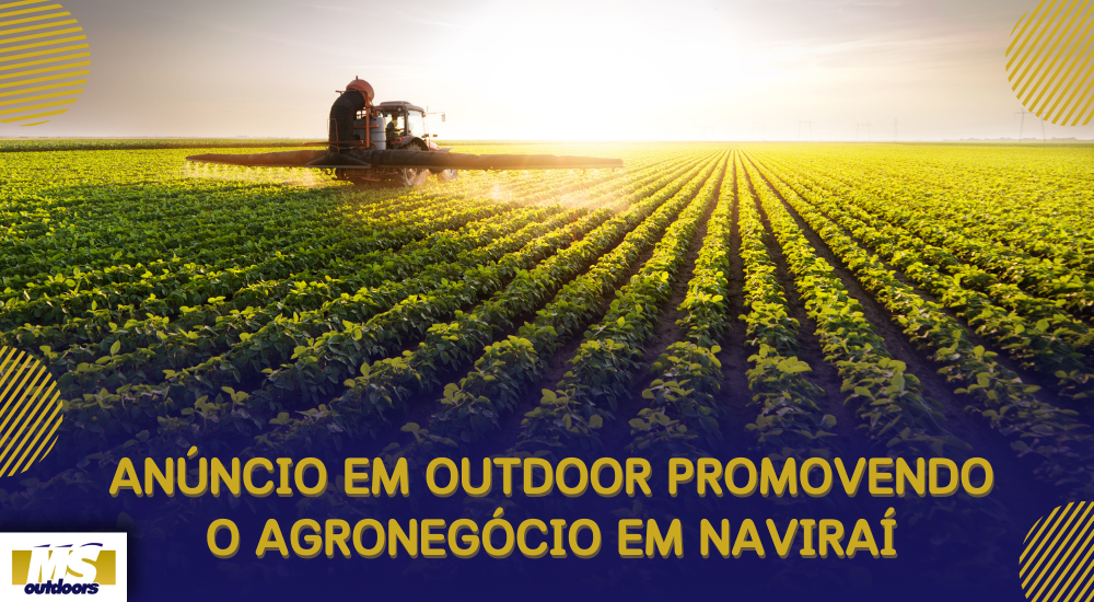 Anúncio em Outdoor Promovendo o Agronegócio em Naviraí