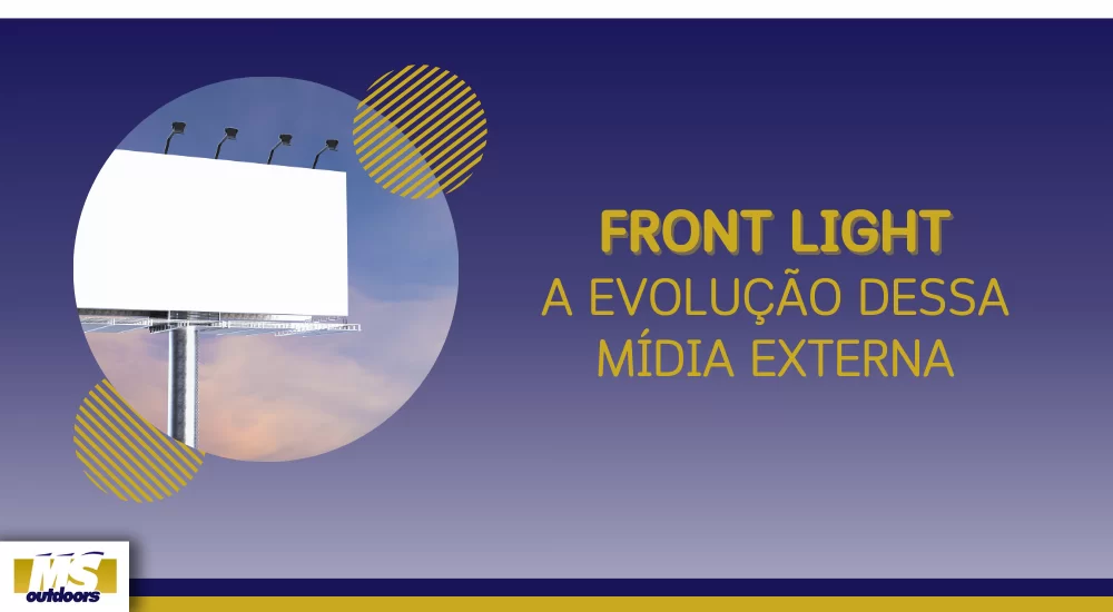 Front Light: A Evolução Dessa Mídia Externa