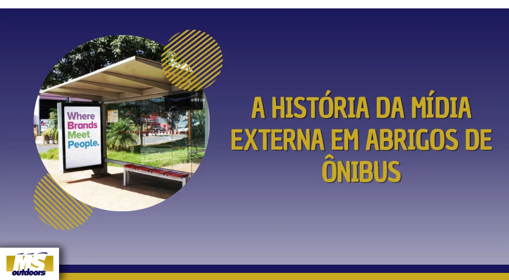 A História da Mídia Externa em Abrigos de Ônibus