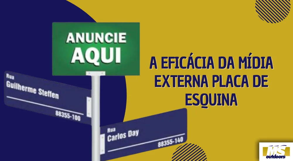 A Eficácia da Mídia Externa Placa de Esquina