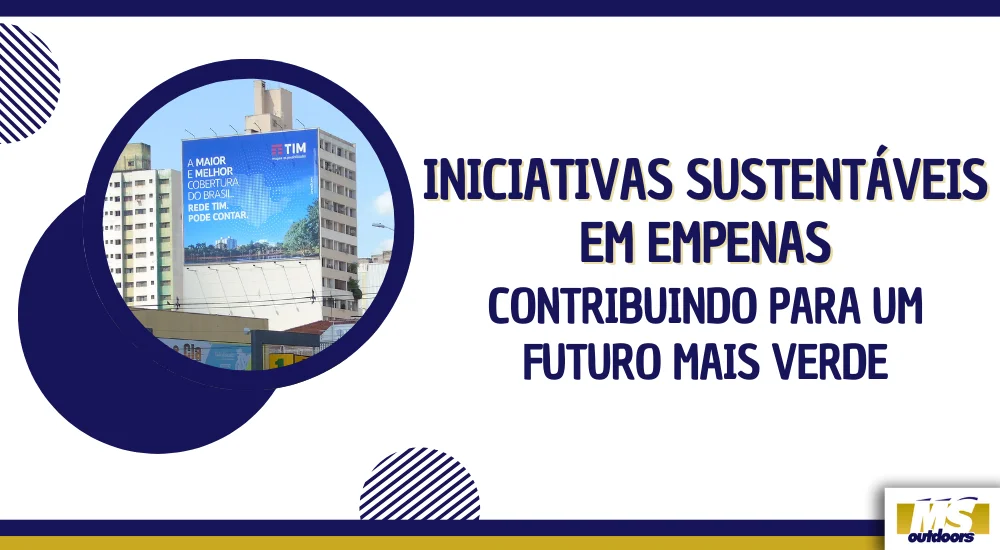 Iniciativas Sustentáveis em Empenas: Contribuindo para um Futuro Mais Verde