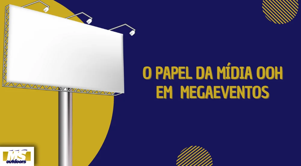 O Papel da Mídia OOH em Megaeventos