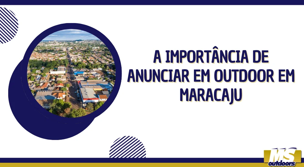 A Importância de Anunciar em Outdoor em Maracaju