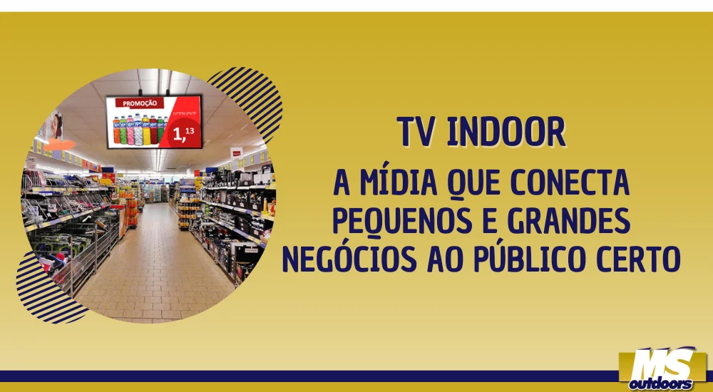 TV Indoor: A Mídia Que Conecta Pequenos e Grandes Negócios ao Público Certo