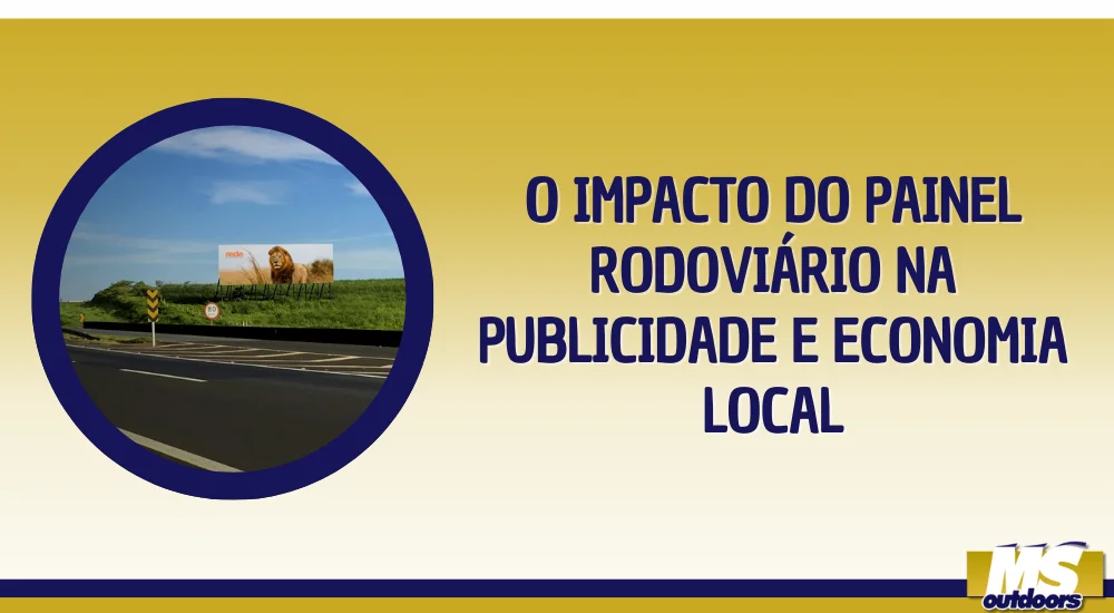 O Impacto do Painel Rodoviário na Publicidade e Economia Local