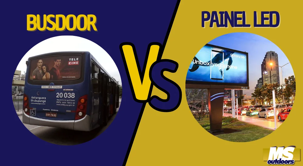 Busdoor vs Painel LED: Qual a Melhor Escolha para sua Publicidade?