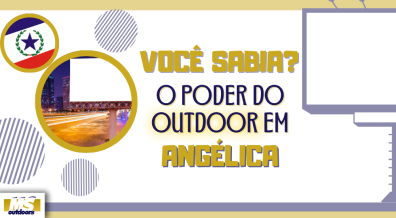 Ponto nº Você Sabia? O Poder do Outdoor em Angélica