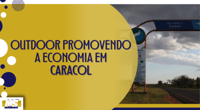 Ponto nº Outdoor Promovendo a Economia em Caracol