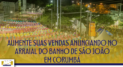 Ponto nº Aumente Suas Vendas Anunciando no Arraial do Banho de São João em Corumbá