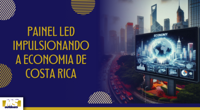 Ponto nº PAINEL LED IMPULSIONANDO A ECONOMIA DE COSTA RICA