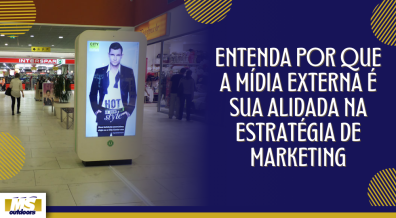 Ponto nº Entenda Por Que a Mídia Externa É Sua Aliada na Estratégia de Marketing