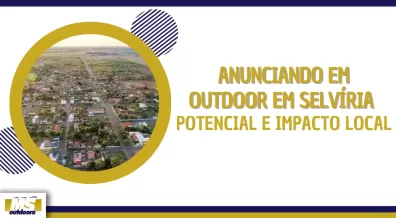 Ponto nº Anunciando em Outdoor em Selvíria: Potencial e Impacto Local