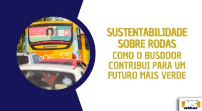 Ponto nº Sustentabilidade Sobre Rodas: Como o Busdoor Contribui para um Futuro Mais Verde
