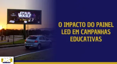 Ponto nº O Impacto Do Painel LED em Campanhas Educativas