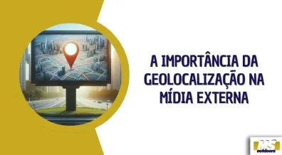 Ponto nº A Importância da Geolocalização na Mídia Externa