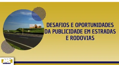 Ponto nº Desafios e Oportunidades da Publicidade em Estradas e Rodovias