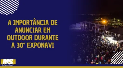 Ponto nº A Importância de Anunciar em Outdoor Durante a 30° Exponavi