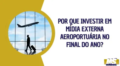 Ponto nº Por que Investir em Mídia Externa Aeroportuária no Final do Ano?