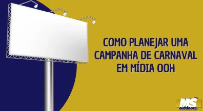 Ponto nº Como Planejar uma Campanha de Carnaval em Mídia OOH