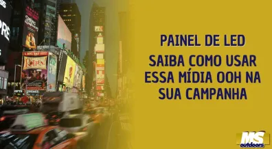 Ponto nº Painel de LED: Saiba Como Usar Essa Mídia OOH na Sua Campanha