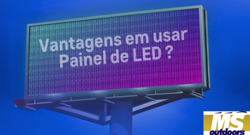 VANTAGENS DE ANUNCIAR EM PAINEL LED